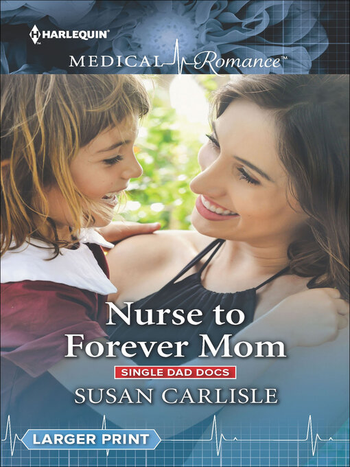Title details for Nurse to Forever Mom by Susan Carlisle - Available